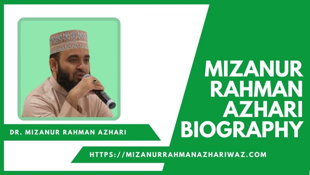 mawlana mizanur rahman azhari biography
